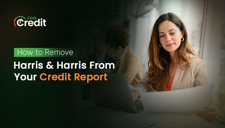 How to Remove Harris & Harris From Your Credit Report