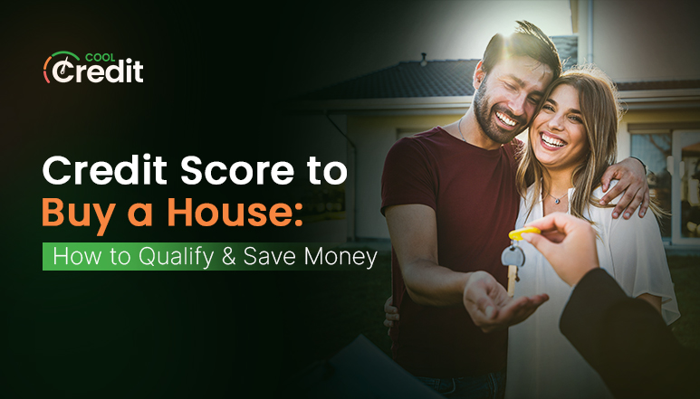Happy couple receives house keys from a agent, with a banner about 'Credit Score to Buy a House: How to Qualify & Save Money' and the CoolCredit logo.