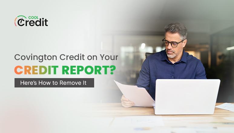 Covington Credit on Your Credit Report
