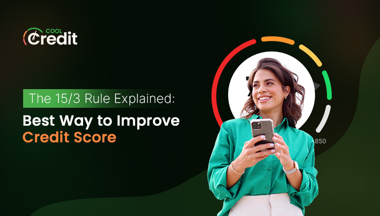 15-3 Rule Explained Best Way to Improve Credit Score
